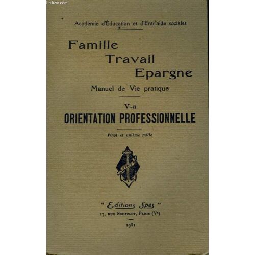 Famille. Trafail. Epargne. Manuel De Vie Pratique. Va. Orientation Professionnelle.