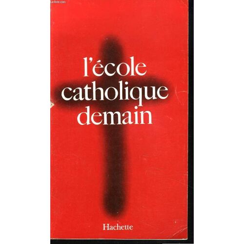 L Ecole Catholique Demain. 2000 Participants. Maitres. Parents. Eleves. 3 Jours Au Colloque 68.