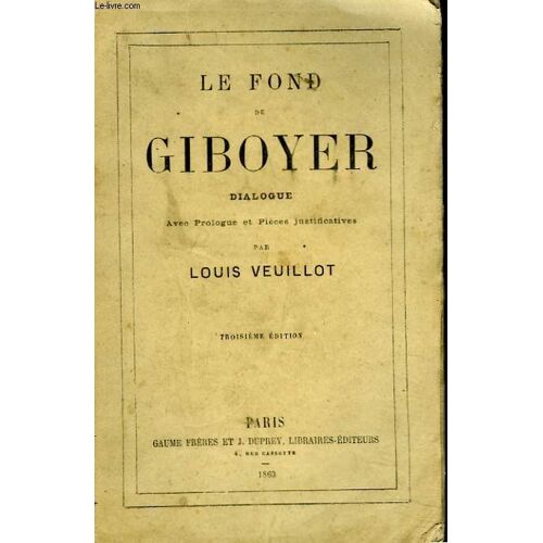 Le Fond De Giboyer. Dialogue Avec Prologue Et Pièces Justificatives.