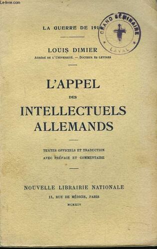 La Guerre De 1914. L Appel Des Intellectuels Allemands. Textes Officiels Et Traduction Avec Préface Et Commentaire.