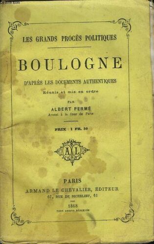 Les Grands Proces Politiques. Boulogne D Apres Les Documents Authentiques.