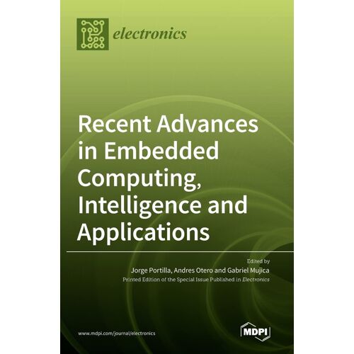 Recent Advances In Embedded Computing, Intelligence And Applications