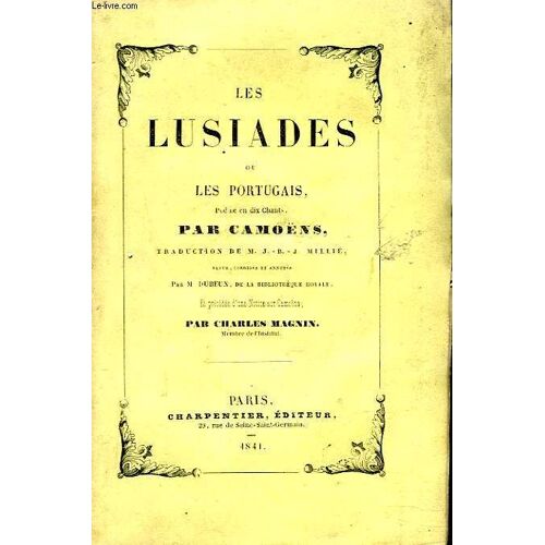 Les Lusiades Ou Les Portugais. Poeme En Dix Chants.
