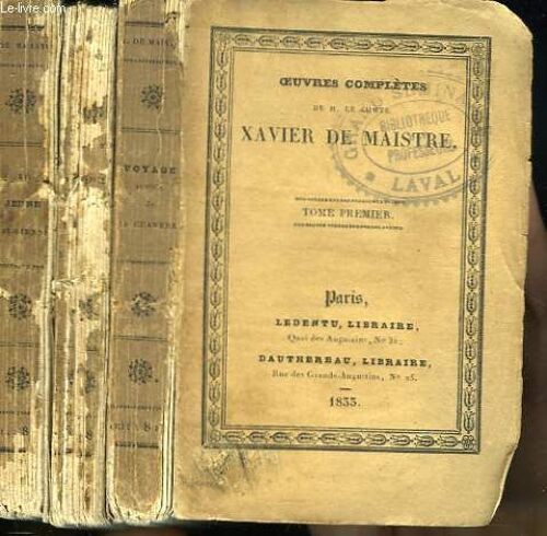 Oeuvres Completes. Tome Premier : Voyage Autour De Ma Chambre. Tome Deuxieme: Les Prisonniers Du Caucase. Le Lépreux De La Cité D Aoste / Tome Quatrieme : La Jeune Sibérienne.