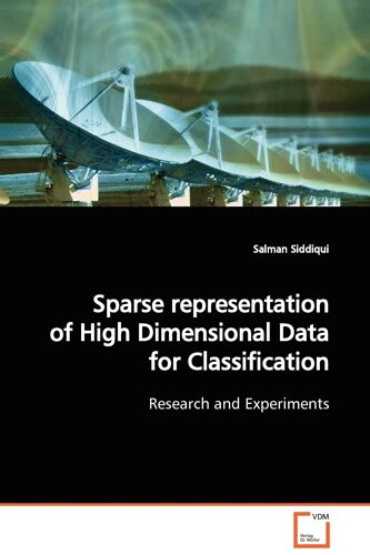 Sparse Representation Of High Dimensional Data For Classification