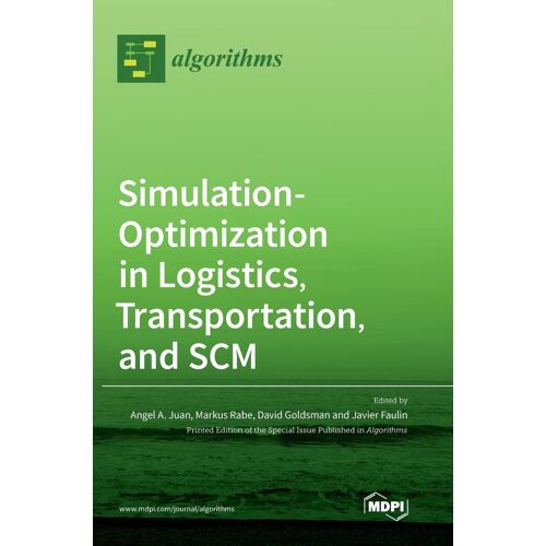 Simulation-Optimization In Logistics, Transportation, And Scm