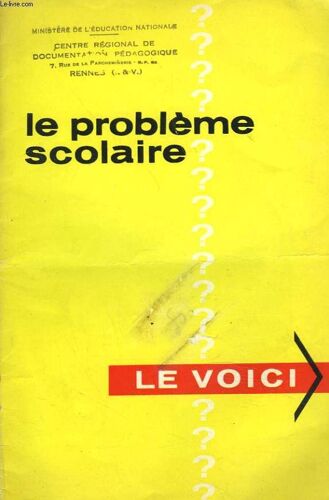 Le Probleme Scolaire... Le Voici.