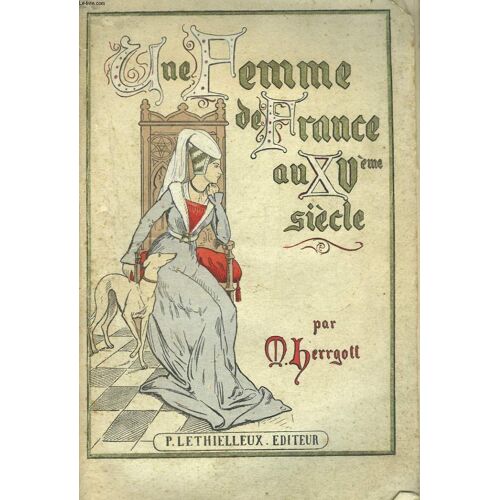 Une Femme De France Au Xve Siecle.