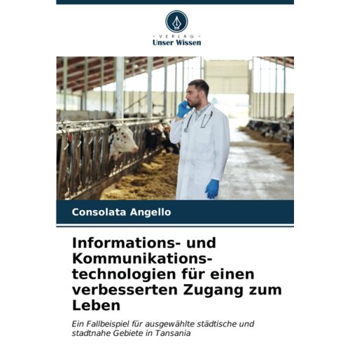 Informations- Und Kommunikations- Technologien Für Einen Verbesserten Zugang Zum Leben