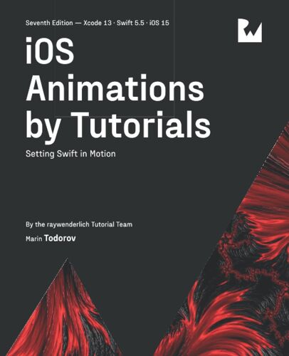 Ios Animations By Tutorials (Seventh Edition)