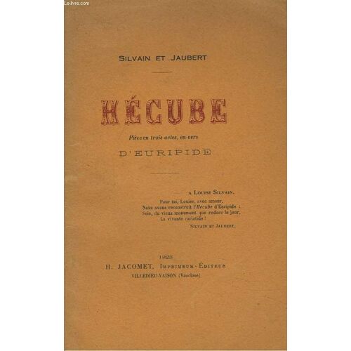 Hecube. Pieces En 3 Actes. En Vers. D Euripide.