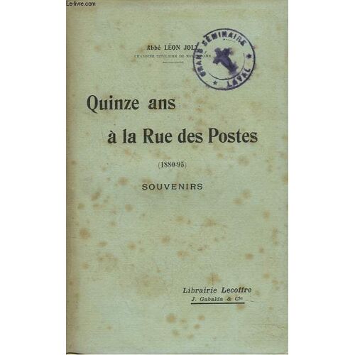 Quinze Ans A La Rue Des Postes (1880-95). Souvenirs.