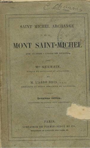 Saint Michel Archange Et Le Mont Saint-Michel Avec Un Guide A L Usage Des Touristes.