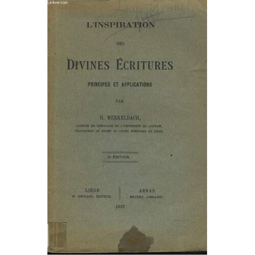 L Inspiration Des Divines Ecritures. Principes Et Applications.