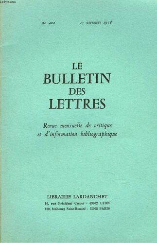 Le Bulletin Des Lettres. Revue Mensuelle De Critique Et D Information Bibliographique N°402. 39e Annee. Novembre 1978. Henry James Ou Le Jeu Des Images. Par Philippe D Arcy / ...