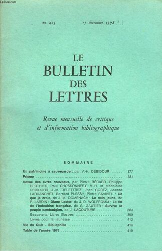 Le Bulletin Des Lettres. Revue Mensuelle De Critique Et D Information Bibliographique N°403. 39e Annee. Decembre 1978. Un Patrimoine A Sauvegarder. Par V.H.Debidour / ...