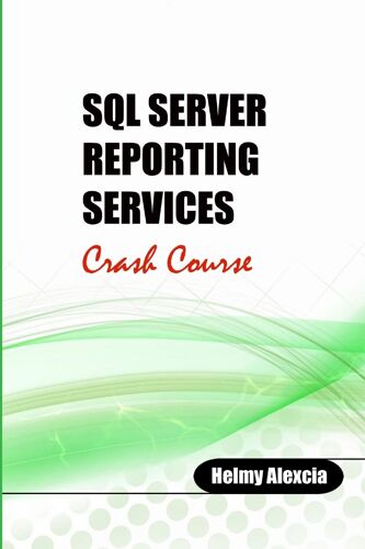 Sql Server Reporting Services Crash Course