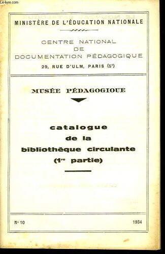 Musee Pedagogique. Catalogue N° 10 De La Bibliotheque Circulante (1re Partie).