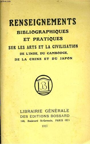 Renseignements Bibliographiques Et Pratiques Sur Les Arts Et La Civilisation De L Inde, Du Cambodge, De La Chine Et Du Japon. Extrait Du Bulletin De La Societe Des Professeurs D Histoire Et De(...)