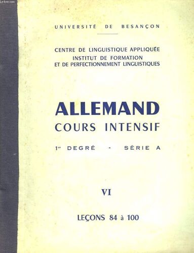 Allemand. Cours Intensif 1er Degre. Serie A. Vi. Lecons 84 À 100.