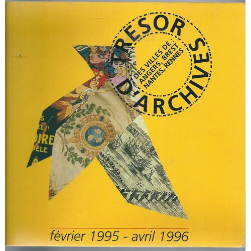 Trésor D'archives - Exposition - Angers, Salle Chemellier, Février-Mars 1995, Nantes, Chapelle De L'oratoire, Avril-Mai 1995, Brest, Le Quartz, Janvier-Février 1996, Rennes, Chapelle...