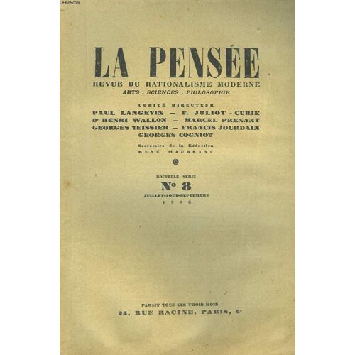 La Pensee. Revue De Rationalisme Moderne. Arts. Sciences. Philosophie. N°8. Juill-Sept 1946. A La Memoire D Henri Mougin / H. Mougin: Courte Histoire De L Existentialisme (I) / Pham-Van-Dong: Les(...)