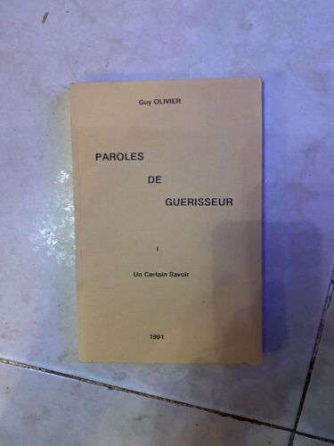 Paroles De Guerisseur 1 - Un Certain Savoir