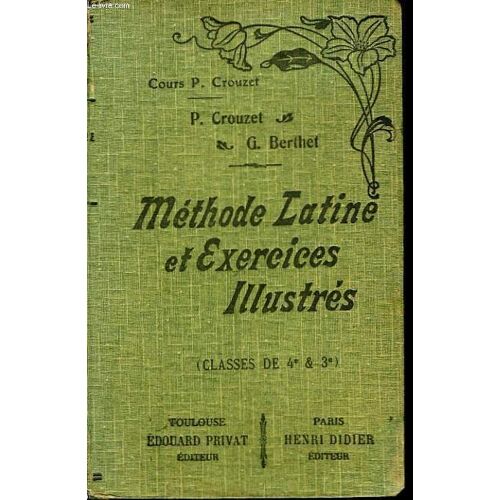 Methode Latine Et Exercices Illustres De Version. De Theme. Classes De 4e Et 3e. Prosodie Et Metrique.