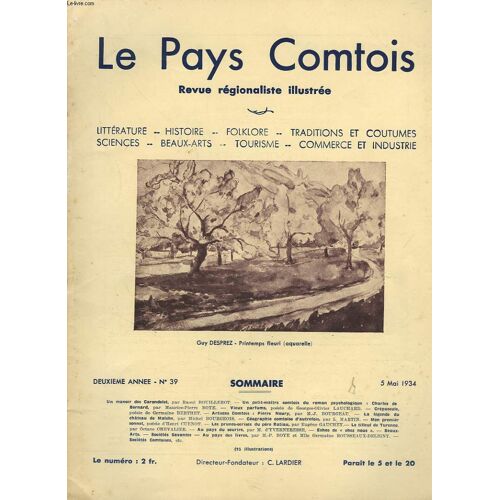 Le Pays Comptois N°39, 5 Mai 1934. Un Manoir Des Carondelet, Par Raoul Bouillerot/ Un Petit-Maitrecomtois Du Roman Psychologique: Charles De Bernard, Par M.P. Boye/ La Legende Du Chateau De Maiche(...)