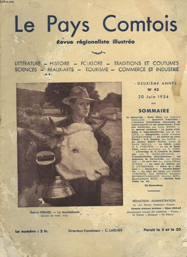 Le Pays Comptois N°42. 20 Juin 1934. In Memoriam Emilie Ratez. Par A. Gaillard/ Le Sous-Sol Jurassien: La Grotte D Ali-Baba. A Vaux-Sous-Bornay. Par H. Leleux/ Le Lac De Saint-Point. Etude Thermique.(...)