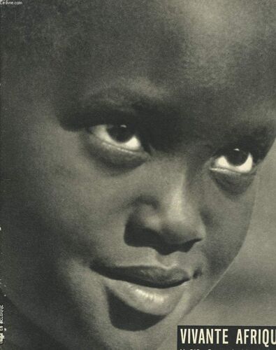 Vivante Afrique. Bimestriel N°213. Mars-Avril 1961. L Enfant Africain / Visages D Enfants : L Enfant Noir Dans Son Ambiance / L4eglise En Etat De Service / Contes Et Devinettes/ L Enfant Noir Entre 2(...)