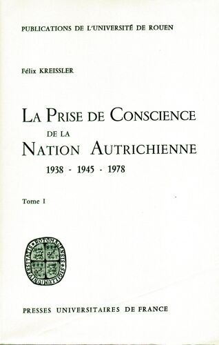 La Prise De Conscience De La Nation Autrichienne 1938-1945-1978 En 2 Volumes