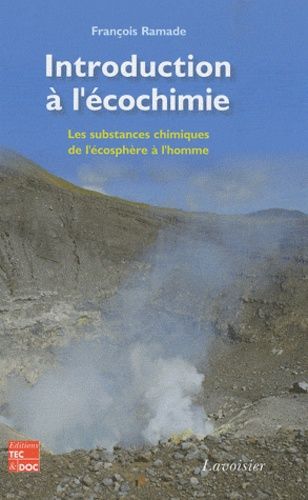 Introduction À L'écochimie - Les Substances Chimiques De L'écosphère À L'homme