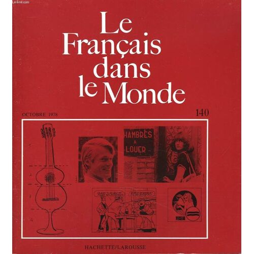 Le Francais Dans Le Monde N°140. Octobre 1978. L Integration Des Formes Du Discours Scientifique Dans La Classe De Francais. G. Vigner / Les Notions De Visees Et De Coherence Appliquees A 2(...)