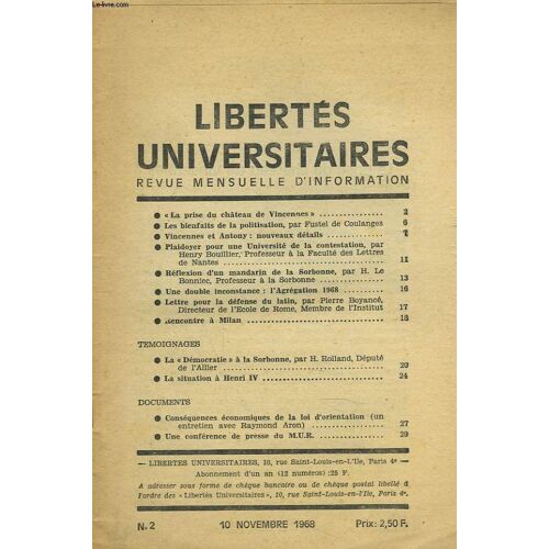 Libertes Universitaires. Revue Mensuelle D Inforamtion N°2. 10 Novembre 1968. La Prise Du Chateau De Vincennes / Les Benfaits De La Politisation. Par Fustel De Coulanges / Vincenne Et Antony : Nouveau(...)