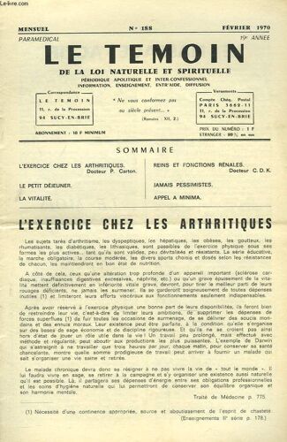 Le Temoin Des Lois Naturelles Et Spirtuelles N°188. Fevrier 1970. L Exercice Chez Les Arthritiques. Dr P. Carton/ Le Petit Dejeuner / La Vitalite / Reins Et Fonctions Renales. Dr C.D.K. / Jamais(...)