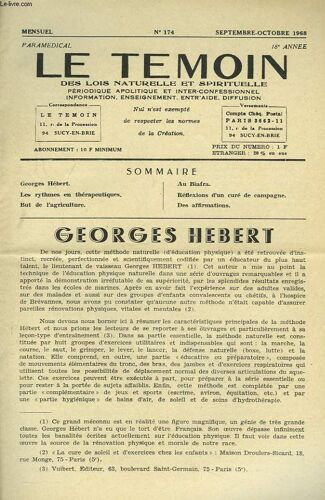 Le Temoin Des Lois Naturelles Et Spirtuelles N°174. Septembre-Octobre 1968. Georges Herbert / Les Rythmes En Therapeutiques / But De L Agriculture / Au Biafra / Reflexions D Un Cure De Campagne / Des(...)