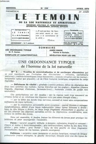 Le Temoin Des Lois Naturelles Et Spirituelles N°250. Avril 1975. Une Ordonnance Typique De L Homme De La Loi Naturelle. Dr P. Carton / Exemplaire Et Caracteristique / James Ensor. Peintre Et Ecrivain(...)