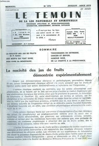 Le Temoin Des Lois Naturelles Et Spirituelles N°273. Juillet-Août 1978. La Novicite Des Jus De Fruits Demontree Experimentalement. Dr P. Carton / Des Morts Qui Font Vivre / Bien Vivre Sa Menopause /(...)