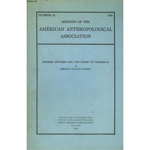 Memoirs Of The American Anthropological Association N°45. 1935. Kinship Systems And The Forms Of Marriage.