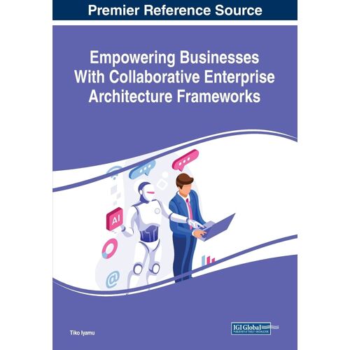 Empowering Businesses With Collaborative Enterprise Architecture Frameworks