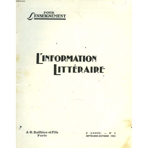 L Information Litteraire Pour L Enseignement. 6e Annee. N°4. Sept-Oct 1954. La Structure De La Comedie Ballet Dans La Princesse D Elide Et L Amour Medecin. C. Dedeyan / Etudes Sur Le Theatre Francais(...)