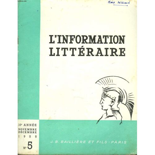 L Information Litteraire Pour L Enseignement. 10e Annee. N°5. Nov-Dec 1958. Robet Garnier . Par R. Lebegue / Etudes Sur Le Theatre Contemporain Francais. Ix: Les Lunaires. P. Surer / La Place Des(...)