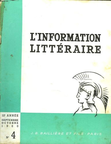 L Information Litteraire Pour L Enseignement. 12e Annee. N° 4. Sept-Oct 1960. Le Genie D Un Style : Rythme Et Sonorite Dans Les Memoires D Outre-Tombe. J. Mourot / Etudes Sur Le Theatre Contemporain(...)