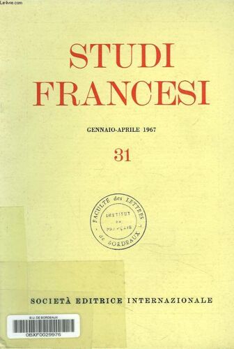 Studi Francesi N°31. Gennaio-Aprile 1967. G. Monbello. Due Manoscritti Dell Epistre Othea / P.R. Lonigan. Montaigne And The Presocratics / R. Trousson. Voltaire Et La Fable De Pandore / C. Rizza.(...)