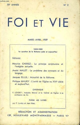 Foi Et Vie N°2. 58e Annee. Mars-Avril 1959. La Question De La Reforme Jadis Et Aujourd Hui 1559-1959. Maurice Carrez. Le Principe Scriptuaire Et L Exegese Actuelle / Andre Malet. Le Probleme Du(...)