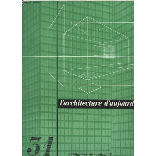 L Architecture D Aujourd Hui. Revue Internationale D Architecture Contemporaine 20e Annee. N° 31. Septembre 1950. Habitations 50 . Volume 2.