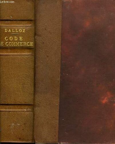 Code De Commerce Suivi Des Lois Commerciales Et Industrielles. Annote D Apres La Doctrine Et La Jurisprudence Avec Renvois Aux Publications Dalloz. 42e Edition.