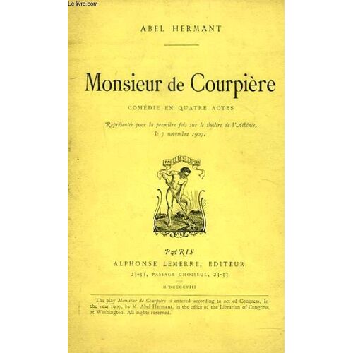 Monsieur De Courpiere. Comedie En 4 Actes.