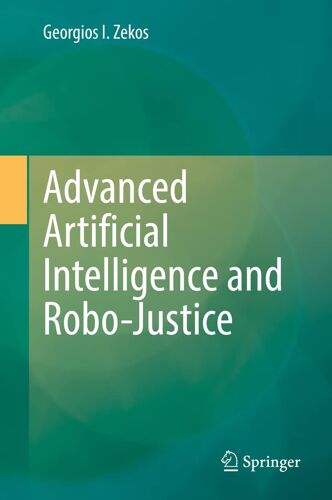 Advanced Artificial Intelligence And Robo-Justice
